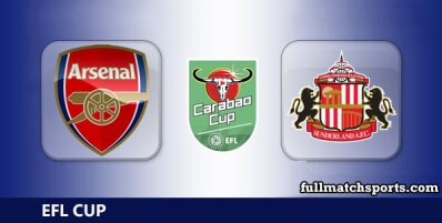Arsenal vs Sunderland Full Match Highlights EFL Carabao Cup