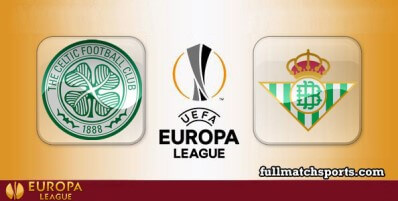 Celtic vs Real Betis Full Match Highlights UEL