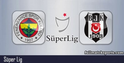 Fenerbahce vs Besiktas Full Match Highlights