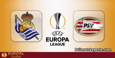 Real Sociedad vs PSV Full Match Highlights UEL