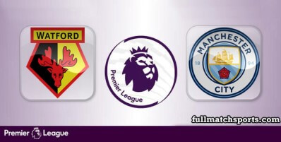 Watford vs Manchester City Full Match Highlights