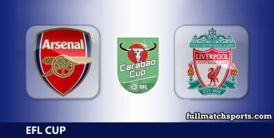 Arsenal vs Liverpool Full Match Highlights EFL Cup