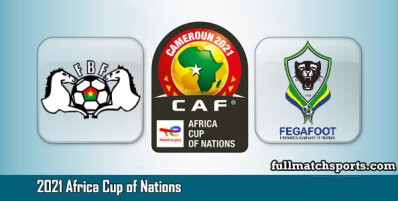 Burkina Faso vs Gabon Full Match Highlights AFCON 2021