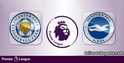 Leicester City vs Brighton Hove Albion Full Match Highlights