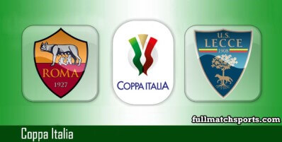 Roma vs Lecce Full Match Highlights Coppa Italia