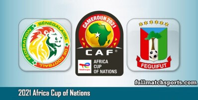 Senegal vs Equatorial Guinea Full Match Highlights AFCON 2021