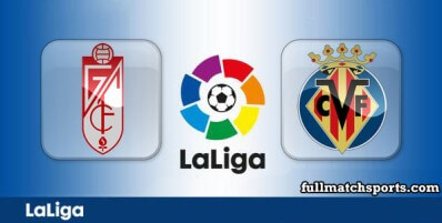 Granada vs Villarreal Full Match Highlights