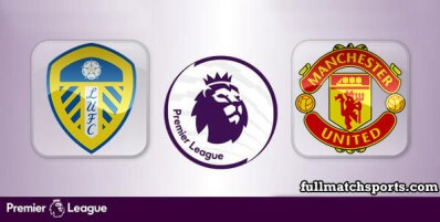 Leeds United vs Manchester United Full Match Highlights