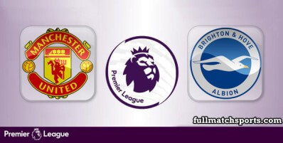 Manchester United vs Brighton Hove Albion Full Match Highlights