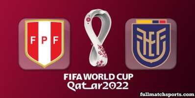 Peru vs Ecuador Full Match Highlights World Cup 2022 Qualifiers