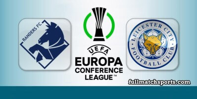 Randers vs Leicester City Full Match Highlights UECL