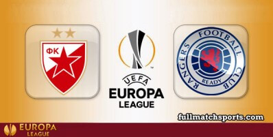 Crvena Zvezda vs Rangers Full Match Highlights UEL