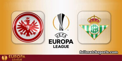 Eintracht Frankfurt vs Real Betis Full Match Highlights UEL