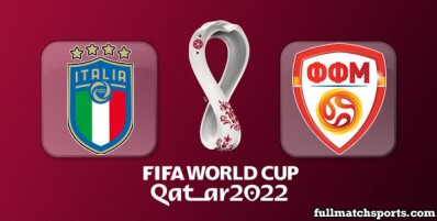 Italy vs North Macedonia Full Match Highlights World Cup 2022 Qualifiers