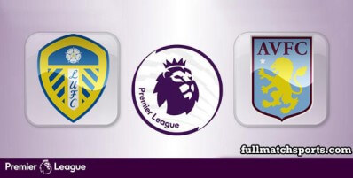 Leeds United vs Aston Villa Full Match Highlights