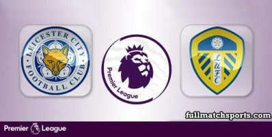 Leicester City vs Leeds United Full Match Highlights