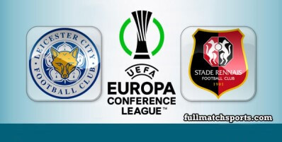 Leicester City vs Rennes Full Match Highlights UECL