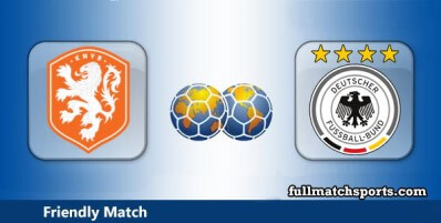 Netherlands vs Germany Full Match Highlights Friendly
