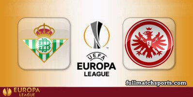 Real Betis vs Eintracht Frankfurt Full Match Highlights UEL