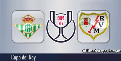 Real Betis vs Rayo Vallecano Full Match Highlights Copa del Rey