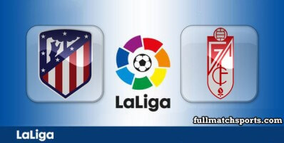 Atletico Madrid vs Granada Full Match Highlights