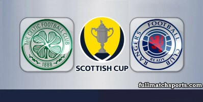 Celtic vs Rangers Full Match Highlights Scottish Cup