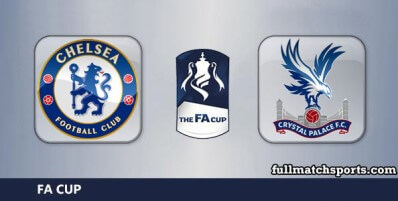 Chelsea vs Crystal Palace Full Match Highlights FA Cup