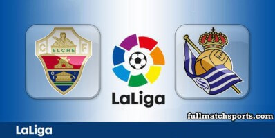 Elche vs Real Sociedad Full Match Highlights