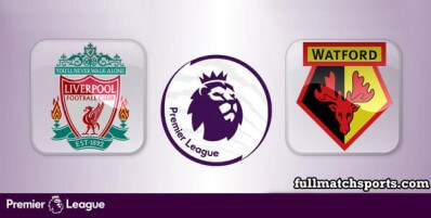 Liverpool vs Watford Full Match Highlights