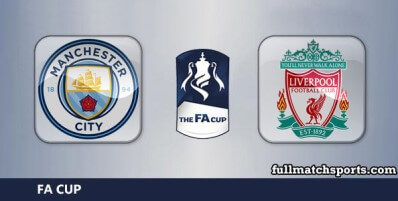Manchester City vs Liverpool Full Match Highlights FA Cup