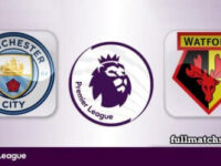 Manchester City vs Watford Full Match Highlights