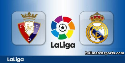 Osasuna vs Real Madrid Full Match Highlights