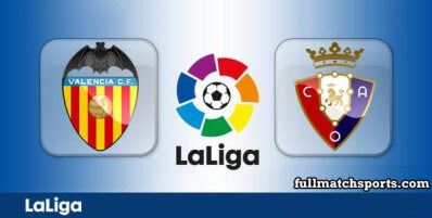 Valencia vs Osasuna Full Match Highlights