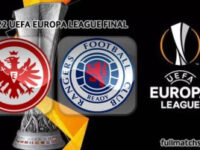 Eintracht Frankfurt vs Rangers Full Match Highlights UEL Final