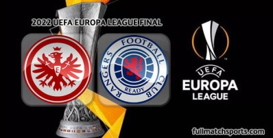 Eintracht Frankfurt vs Rangers Full Match Highlights UEL Final