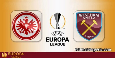 Eintracht Frankfurt vs West Ham United Full Match Highlights UEL