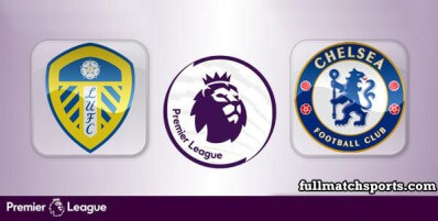 Leeds United vs Chelsea Full Match Highlights