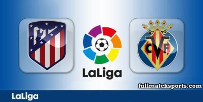 Atletico Madrid vs Villarreal Full Match Highlights