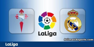 Celta Vigo vs Real Madrid Full Match Highlights