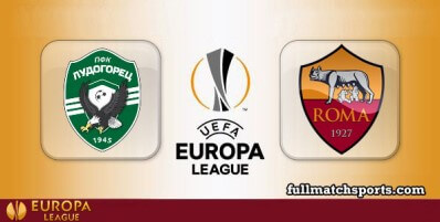 Ludogorets Razgrad vs Roma Full Match Highlights UEL