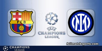 Barcelona vs Inter Full Match Highlights UCL
