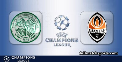 Celtic vs Shakhtar Donetsk Full Match Highlights UCL