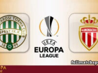 Ferencvaros vs Monaco Full Match Highlights UEL