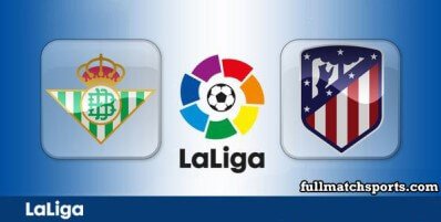 Real Betis vs Atletico Madrid Full Match Highlights