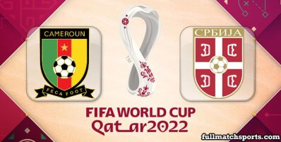 Cameroon vs Serbia Full Match Highlights World Cup 2022
