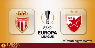 Monaco vs Crvena Zvezda Full Match Highlights UEL