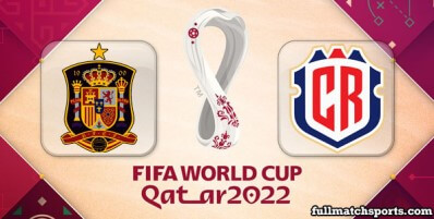Spain vs Costa Rica Full Match Highlights World Cup 2022