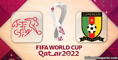 Switzerland vs Cameroon Full Match Highlights World Cup 2022