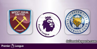 West Ham United vs Leicester City Full Match Highlights
