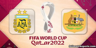 Argentina vs Australia Full Match Highlights World Cup 2022